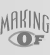 MAKING OF